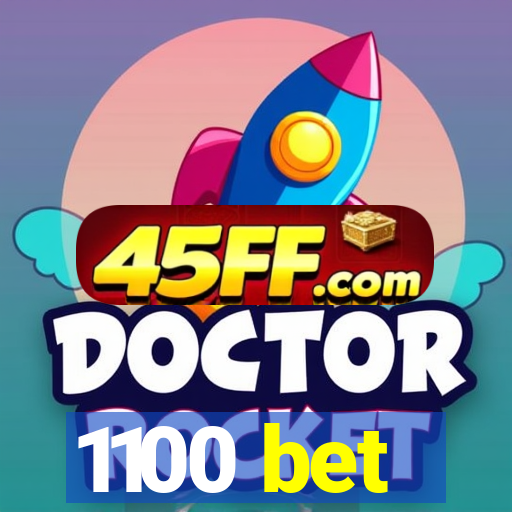 1100 bet